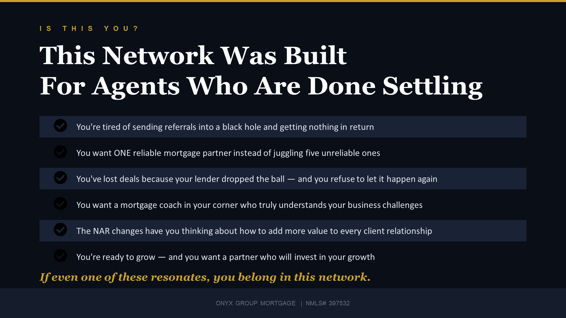 Is This You? Built for agents who are done settling - tired of one-way referrals, unreliable lenders, and lost deals.